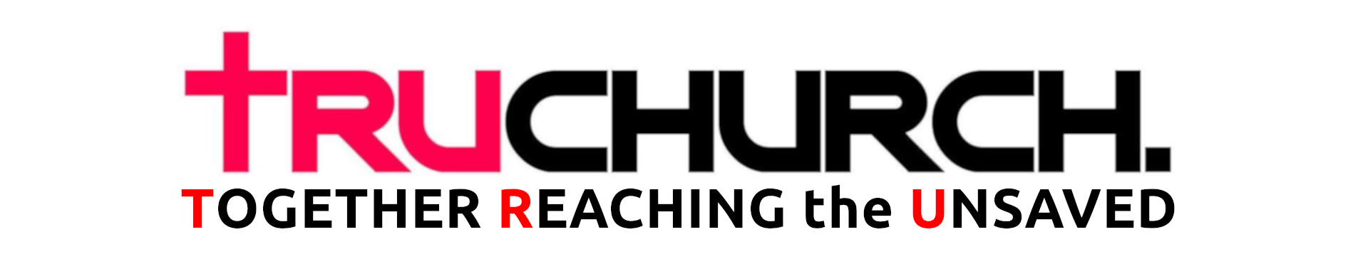 TruChurch - Together Reaching the Unsaved